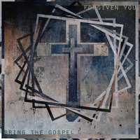 FORGIVEN YOU - Bring The Gospel cover 