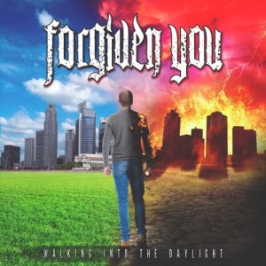 FORGIVEN YOU - Walking Into The Daylight cover 