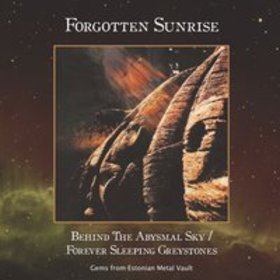 FORGOTTEN SUNRISE - Behind the Abysmal Sky / Forever Sleeping Greystones cover 