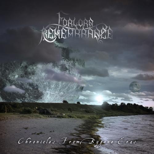 FORLORN REMEMBRANCE - Chronicles from Bygone Eras cover 