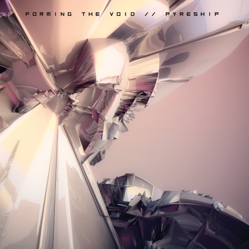 FORMING THE VOID - Forming The Void / / Pyreship cover 