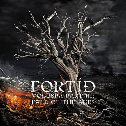 FORTÍÐ - Völuspá Part III: Fall of the Ages cover 