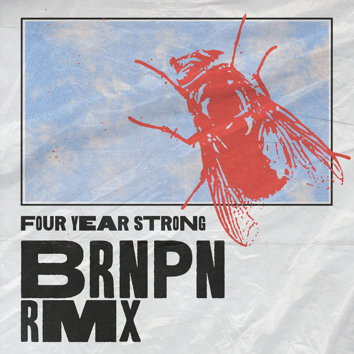 FOUR YEAR STRONG - BRNPN RMX cover 