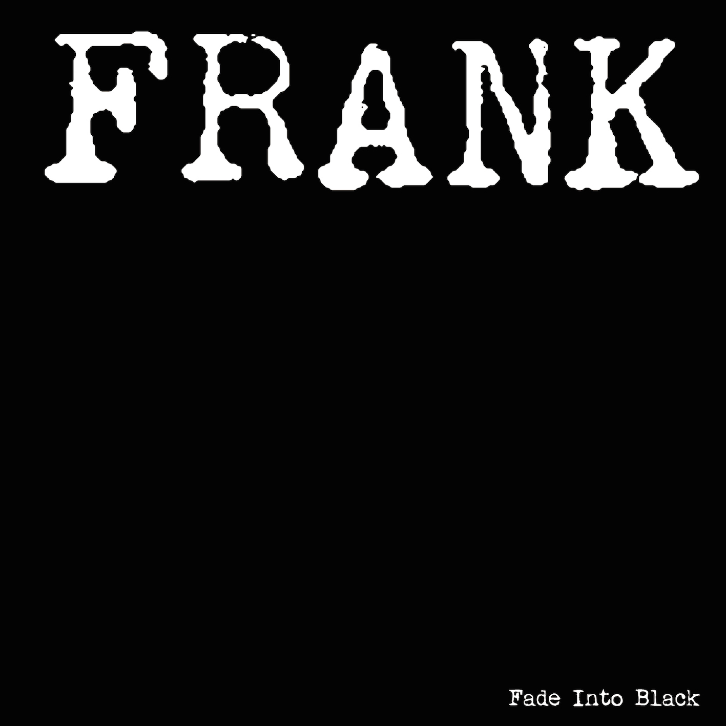 FRANK - Fade Into Black cover 
