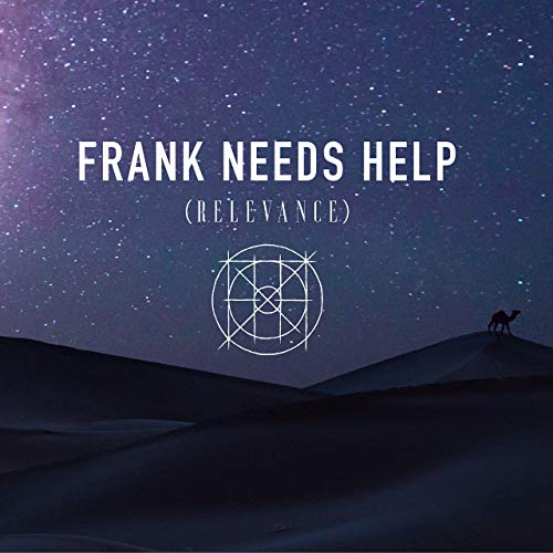 FRANK NEEDS HELP - Relevance cover 
