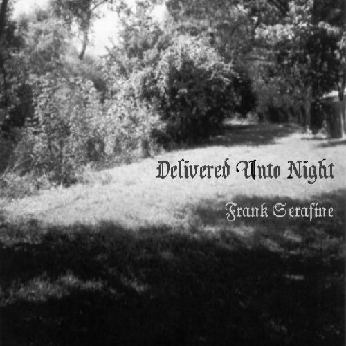 FRANK SERAFINE - Delivered unto Night cover 
