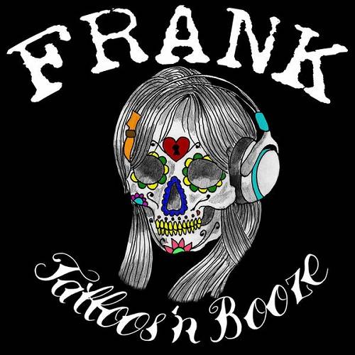 FRANK - Tattoos ‘n Booze cover 