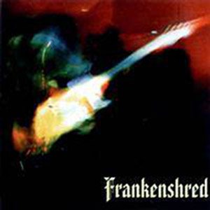 FRANKENSHRED - Frankenshred cover 