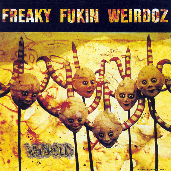 FREAKY FUKIN' WEIRDOZ - Weirdelic cover 