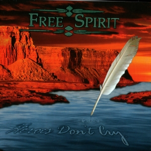 FREE SPIRIT - Heroes Don't Cry cover 