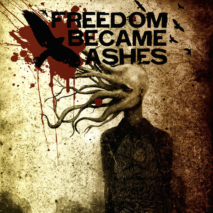 FREEDOM BECAME ASHES - Freedom Became Ashes cover 