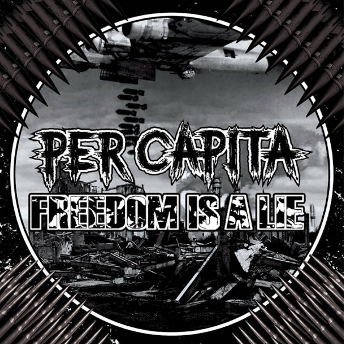 FREEDOM IS A LIE - Per Capita / Freedom Is A Lie cover 