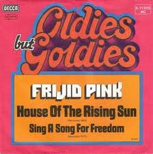 FRIJID PINK - The House Of The Rising Sun / Sing A Song For Freedom cover 
