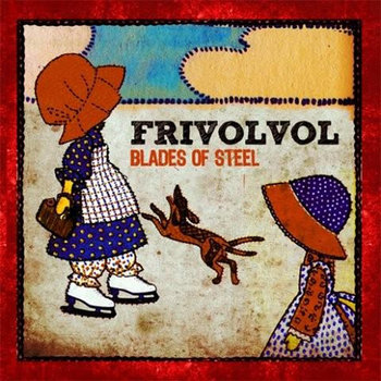 FRIVOLVOL - Blades Of Steel cover 