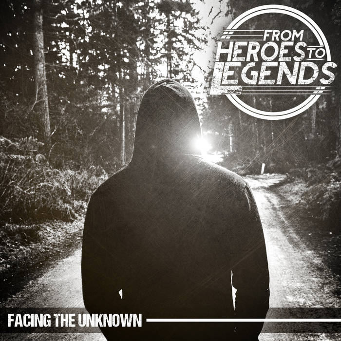 FROM HEROES TO LEGENDS - Facing The Unknown cover 
