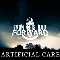 FROM THIS DAY FORWARD - Artificial Care cover 