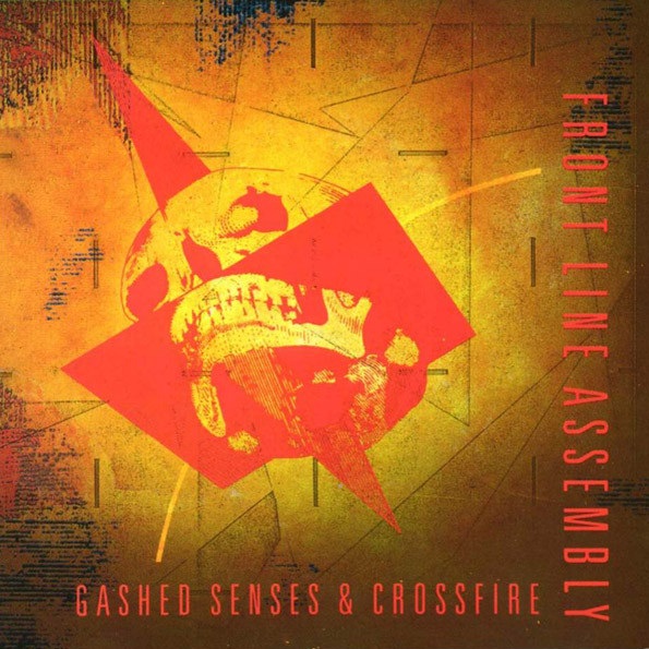 FRONT LINE ASSEMBLY - Gashed Senses & Crossfire cover 