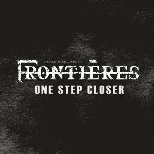 FRONTIÈRES - One Step Closer cover 