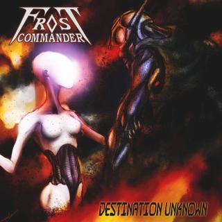 FROST COMMANDER - Destination Unknown cover 
