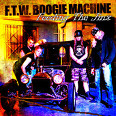 F.T.W. BOOGIE MACHINE - Feeding the Jinx cover 