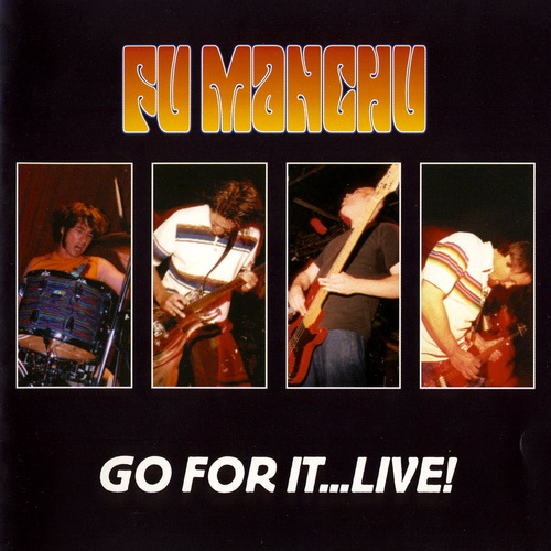 FU MANCHU - Go For It... Live! cover 
