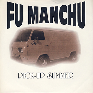 FU MANCHU - Pick-Up Summer cover 