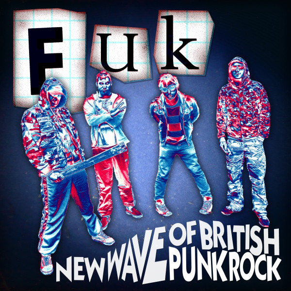 FUK - New Wave Of British Punk Rock cover 