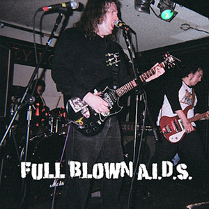 FULL BLOWN AIDS (MA) - Full Blown A.I.D.S. cover 