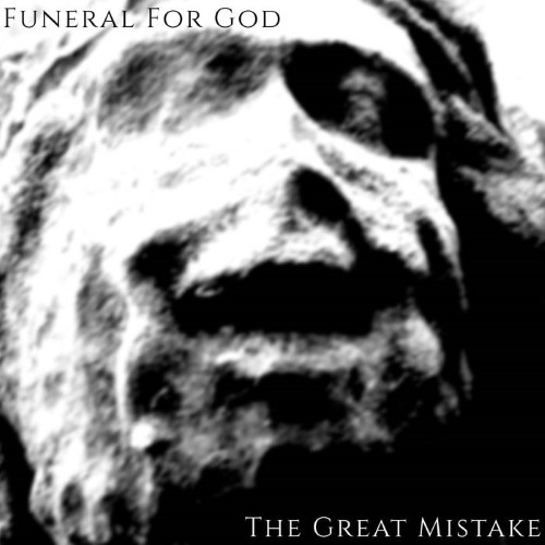 FUNERAL FOR GOD - The Great Mistake cover 