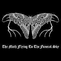 FUNERAL MOTH - The Moth Flying to the Funeral Sky cover 