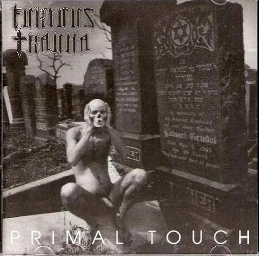 FURIOUS TRAUMA - Primal Touch cover 