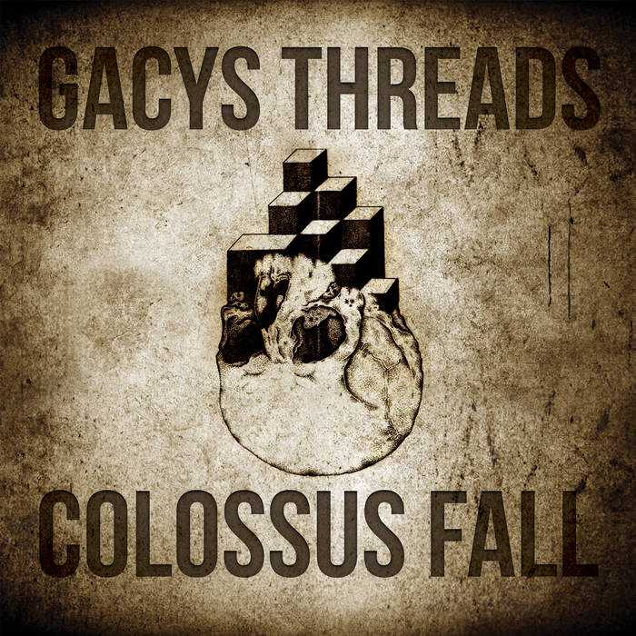 GACYS THREADS - Gacys Threads / Colossus Fall ‎ cover 