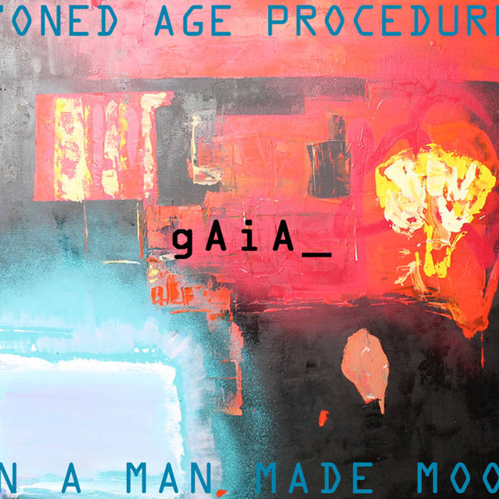GAIA - Stoned Age Procedures On A Man Made Moon cover 