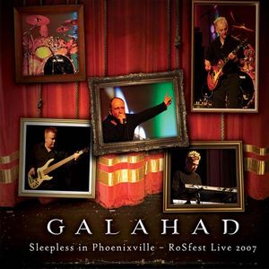 GALAHAD - Sleepless In Phoenixville - Rosfest Live 2007 cover 