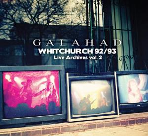 GALAHAD - Whitchurch 92/93 - Live Archives Vol. 2 cover 