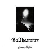 GALLHAMMER - Gloomy Lights cover 