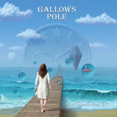 GALLOWS POLE - And Time Stood Still cover 