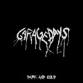 GARAGEDAYS - Dark and Cold cover 