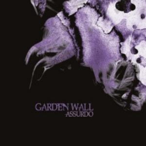 GARDEN WALL - Assurdo cover 