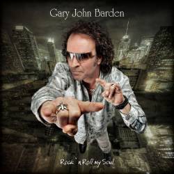 GARY JOHN BARDEN - Rock 'n' Roll My Soul cover 