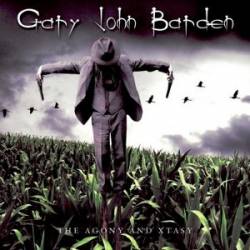 GARY JOHN BARDEN - The Agony and Xtasy cover 