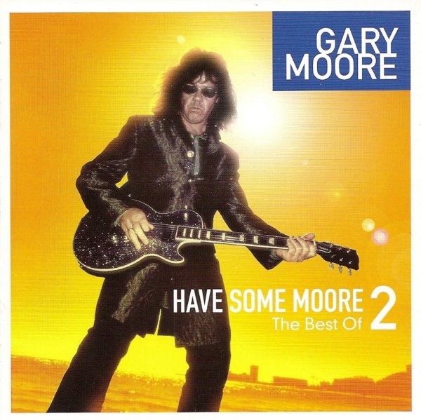 GARY MOORE - Have Some Moore 2: The Best Of cover 