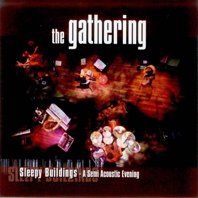 THE GATHERING - Sleepy Buildings: A Semi Acoustic Evening cover 