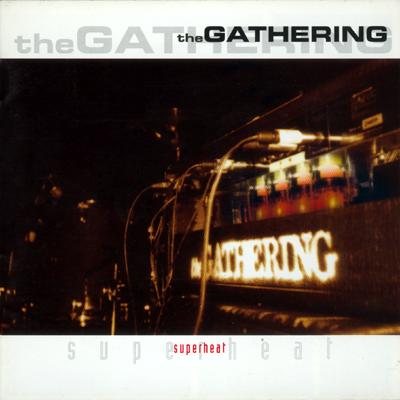 THE GATHERING - Superheat cover 