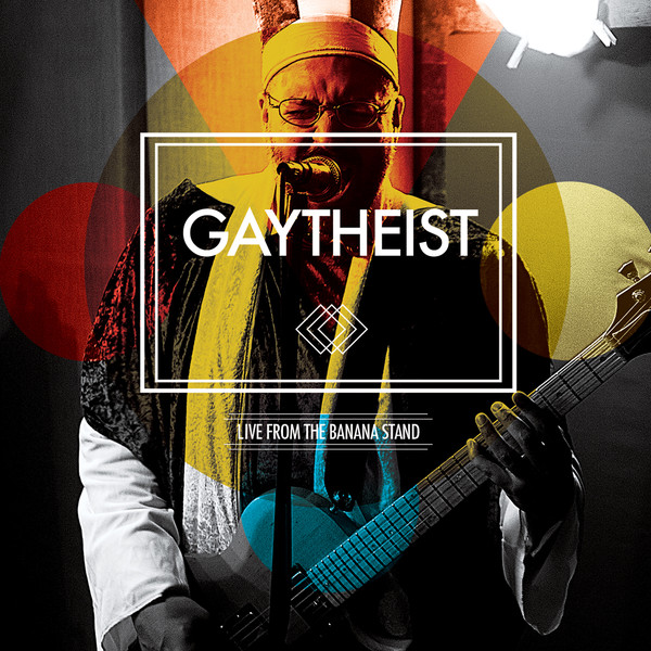 GAYTHEIST - Live From The Banana Stand cover 