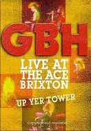 G.B.H. - Live At The Ace Brixton + Up Yer Tower cover 