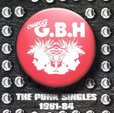 G.B.H. - The Punk Singles 1981-84 cover 