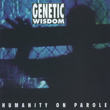 GENETIC WISDOM - Humanity On Parole cover 
