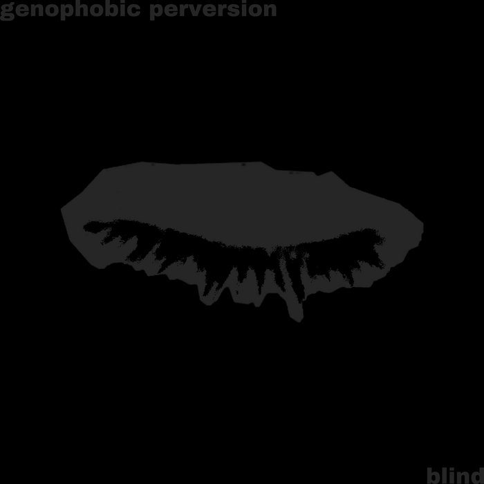 GENOPHOBIC PERVERSION - Blind cover 