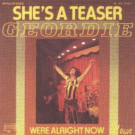GEORDIE - She's A Teaser / We're Alright Now cover 